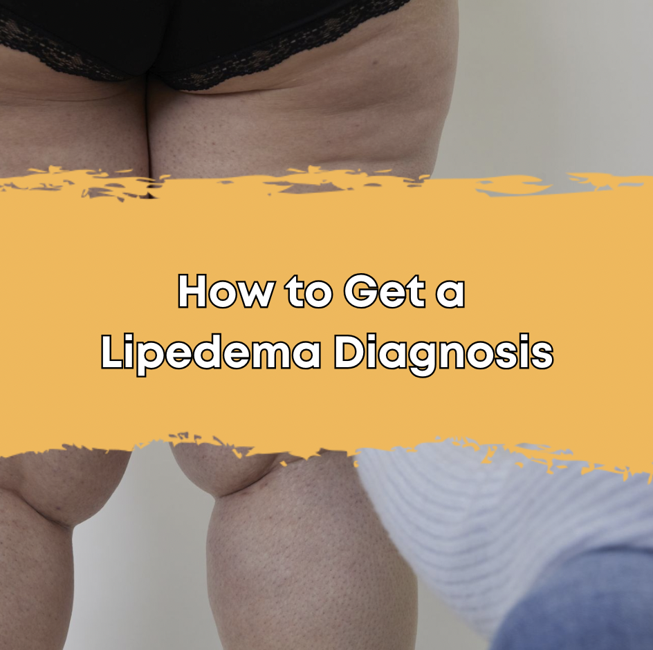 How to Get a Lipedema Diagnosis