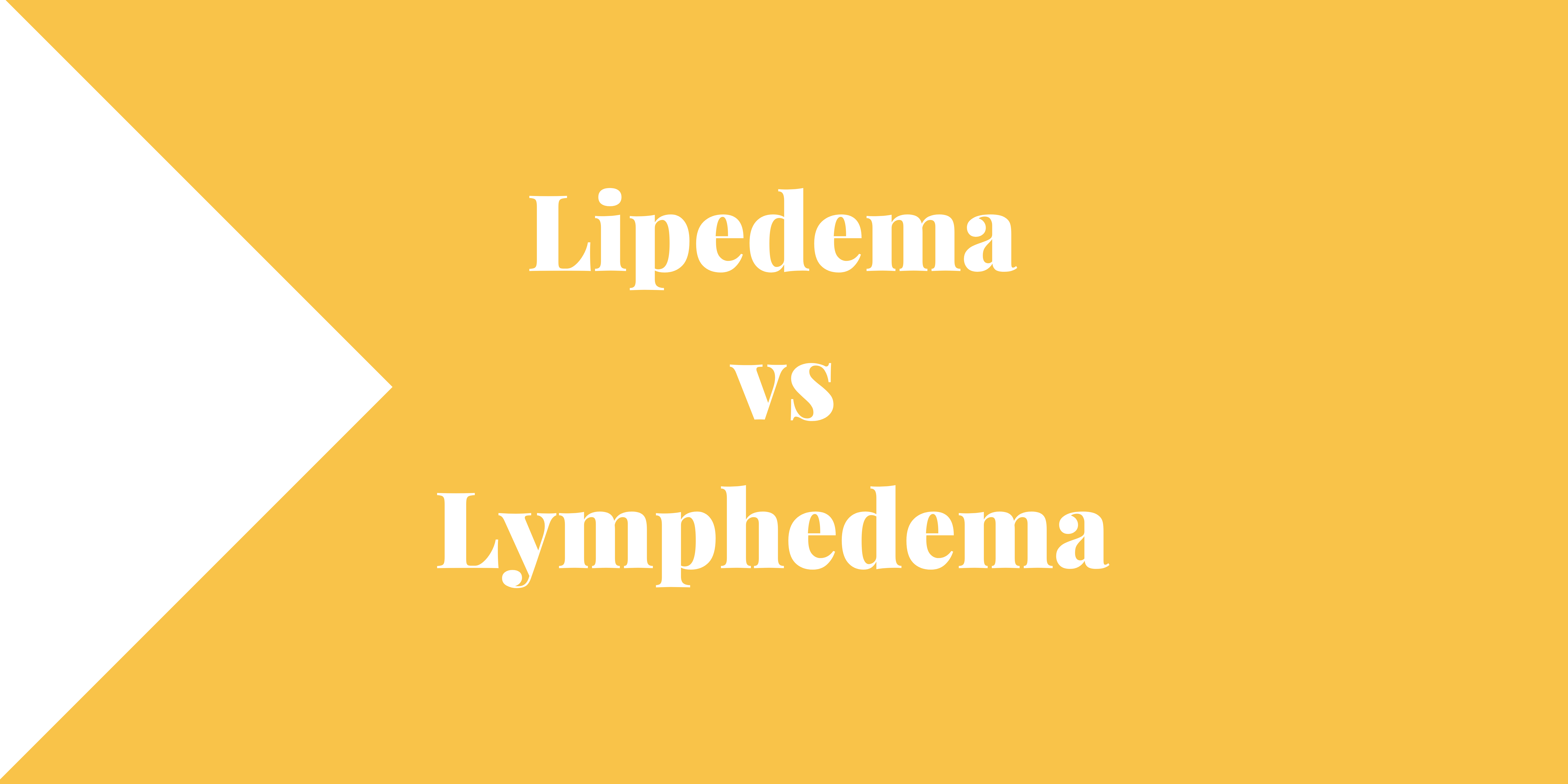 Lipedema vs Lymphedema