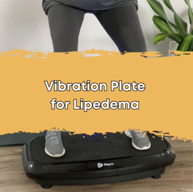 Vibration Plate for Lipedema