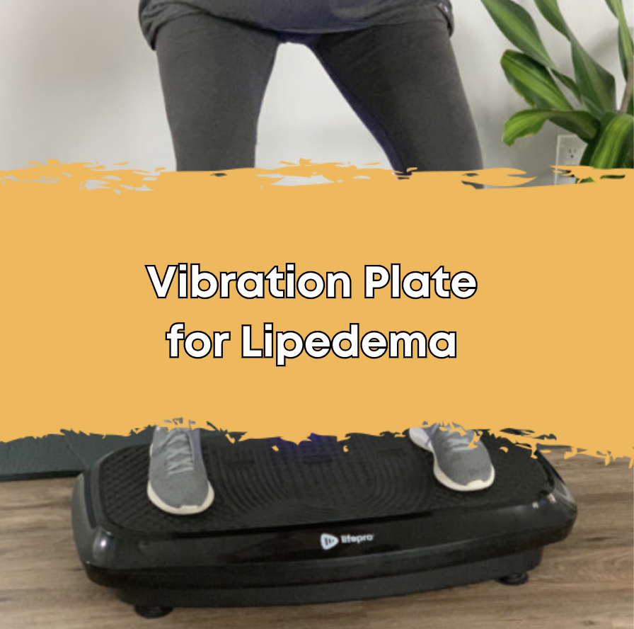 Vibration Plate for Lipedema