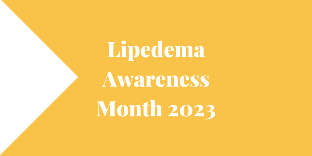 Lipedema Awareness Month 2023