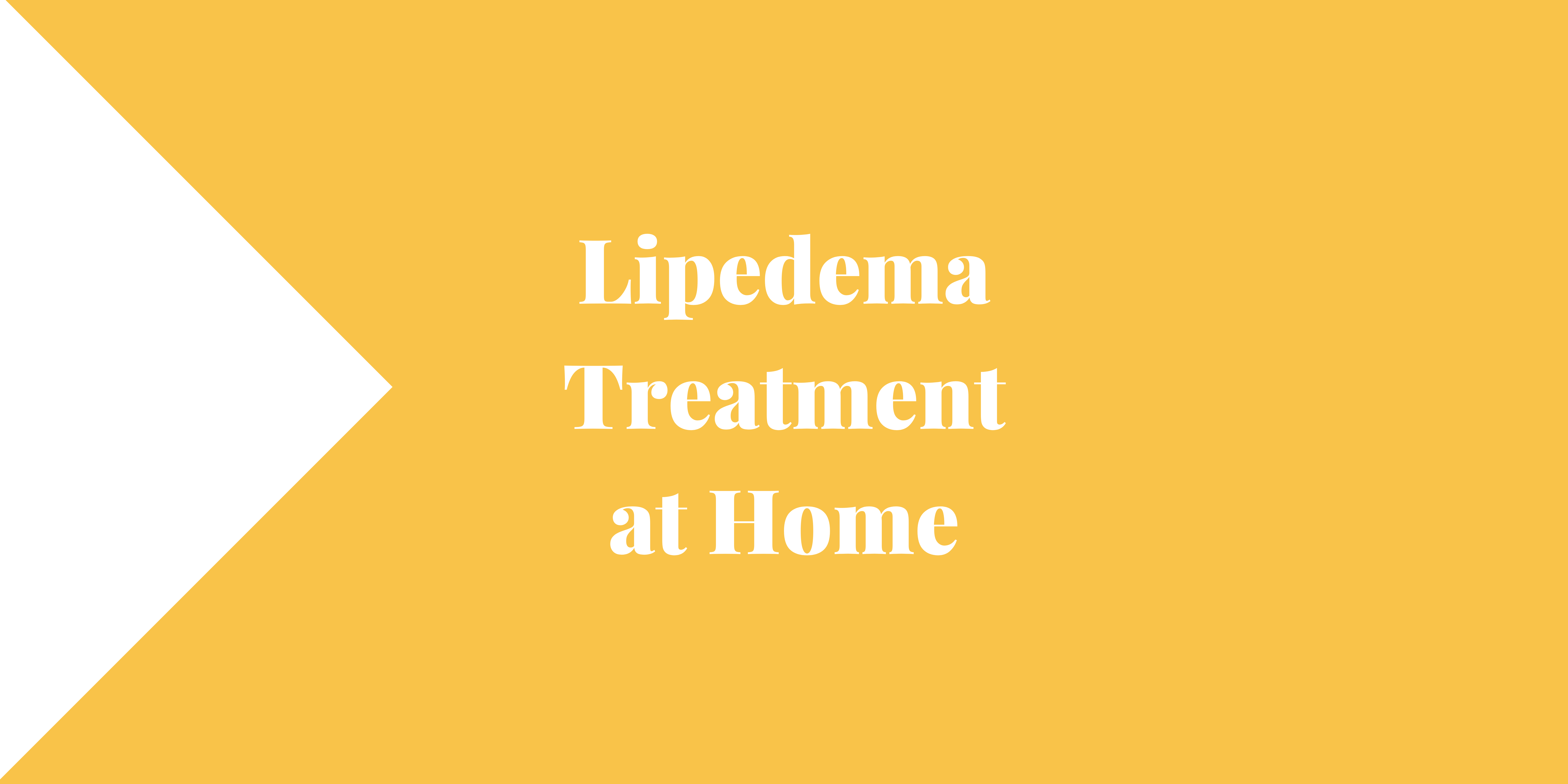 Lipedema Treatment at Home