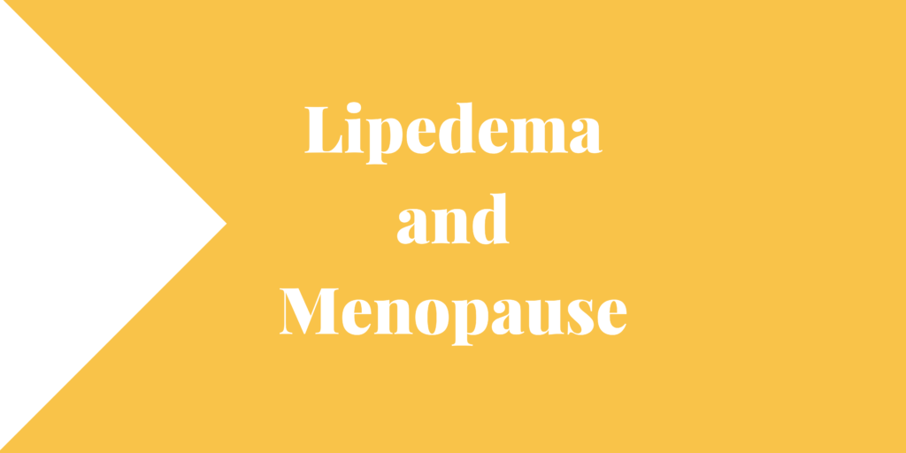 Lipedema and Menopause