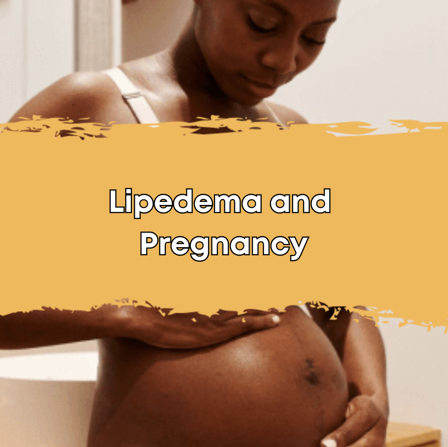 Lipedema and Pregnancy