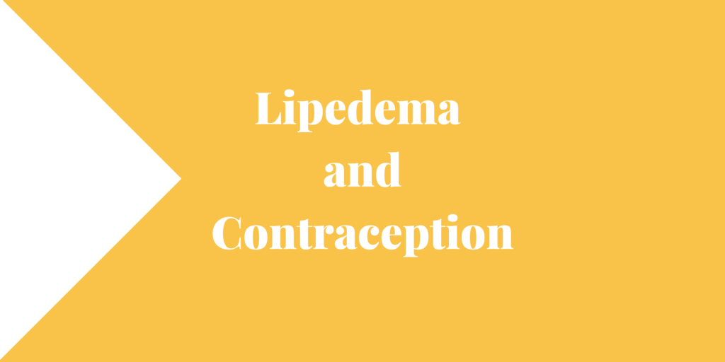 Lipedema and Contraception
