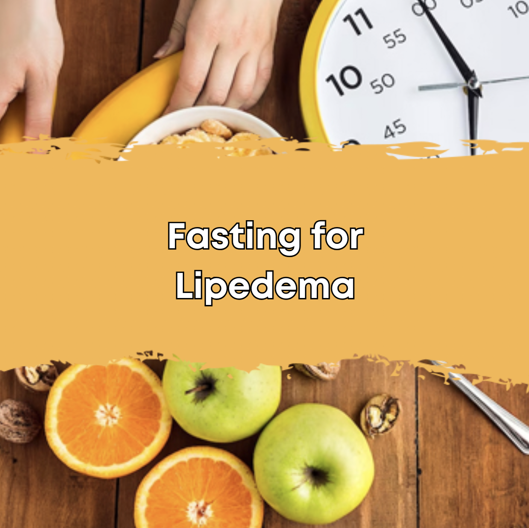 Fasting for Lipedema