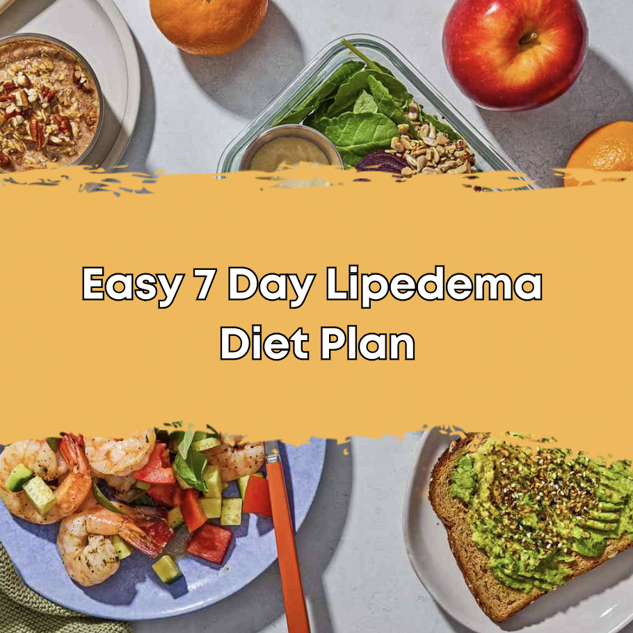 Easy 7 Day Lipedema Diet Plan