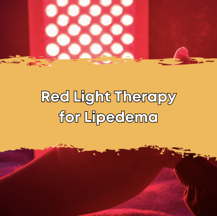 Red Light Therapy for Lipedema