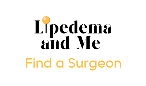 Lipedema and Me - Find a Surgeon