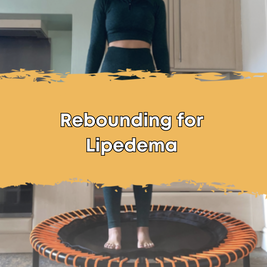 Rebounding for Lipedema