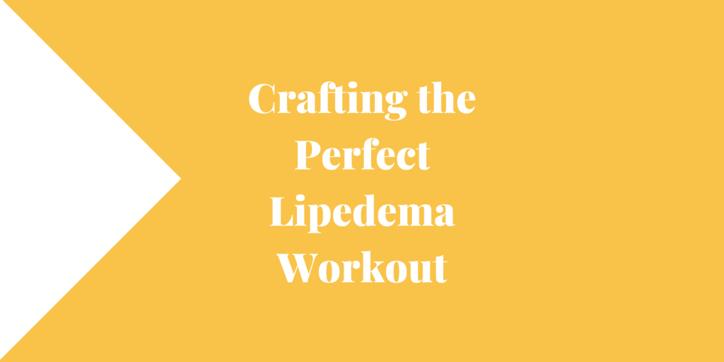 Crafting the Perfect Lipedema Workout
