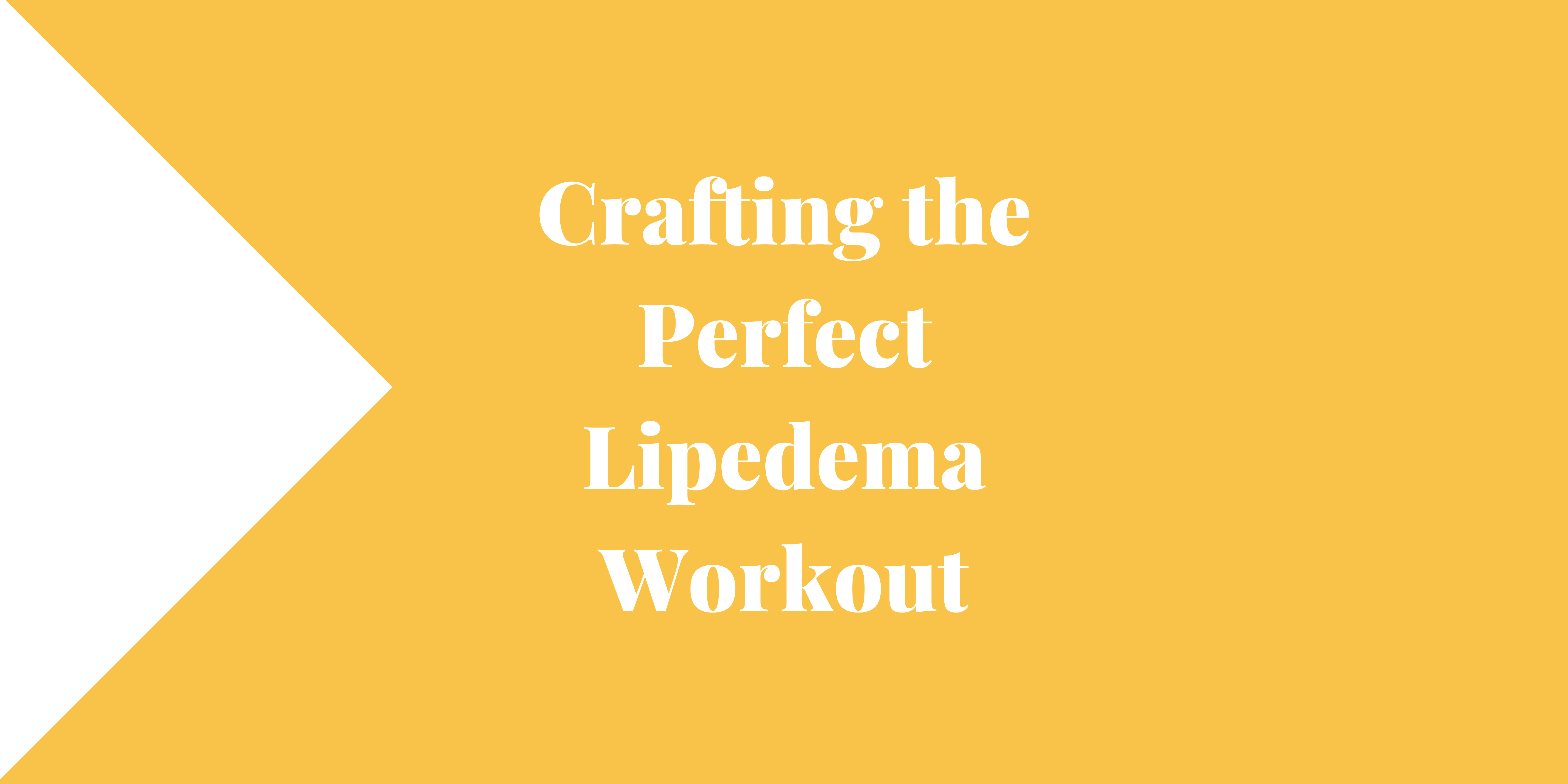 Crafting the Perfect Lipedema Workout