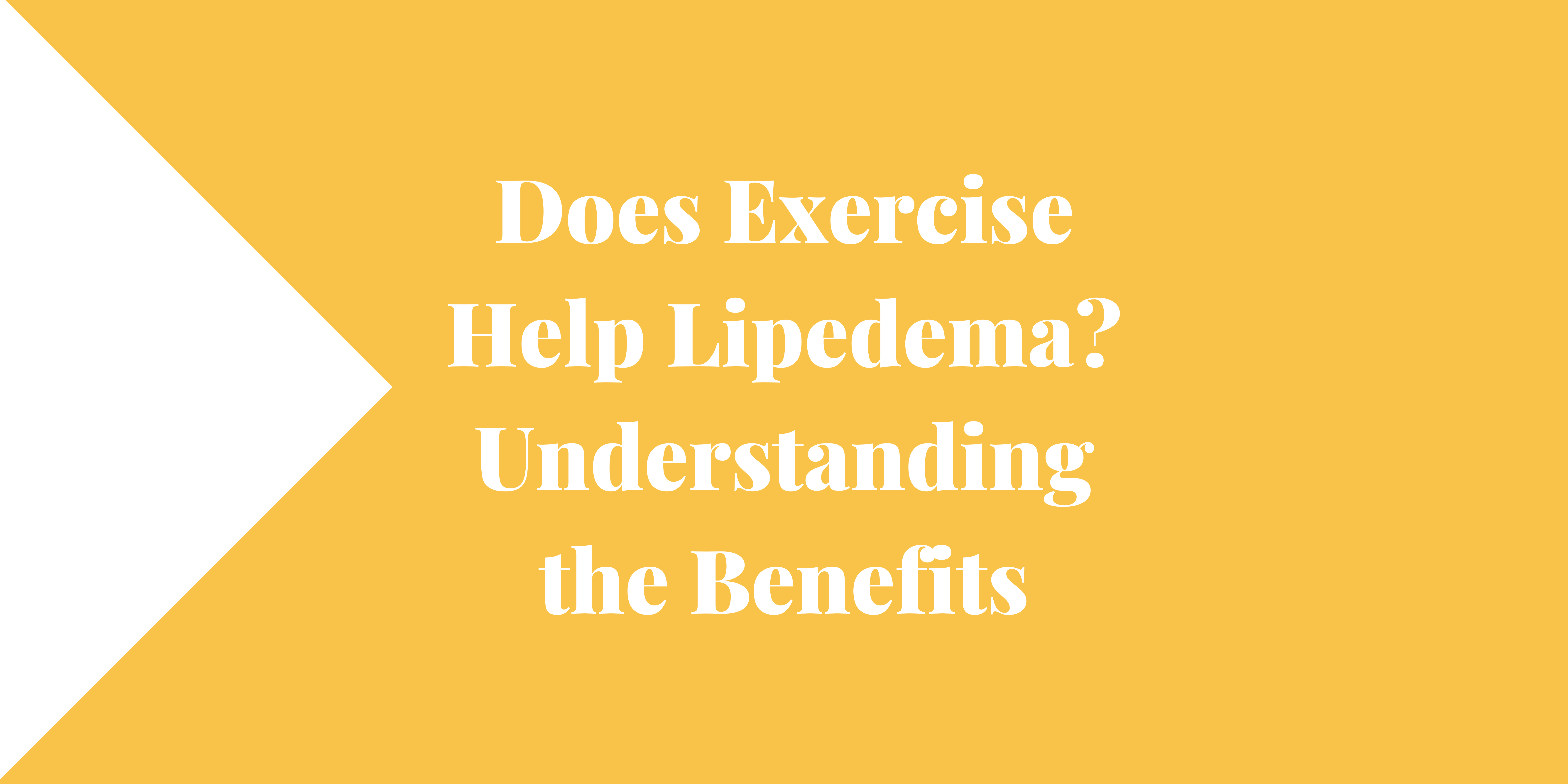 Does Exercise Help Lipedema Understanding the Benefits