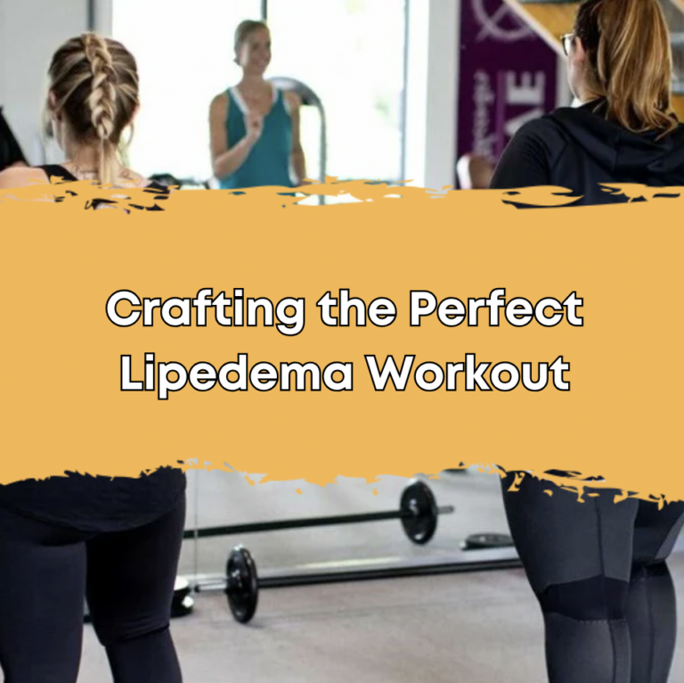 Crafting the Perfect Lipedema Workout