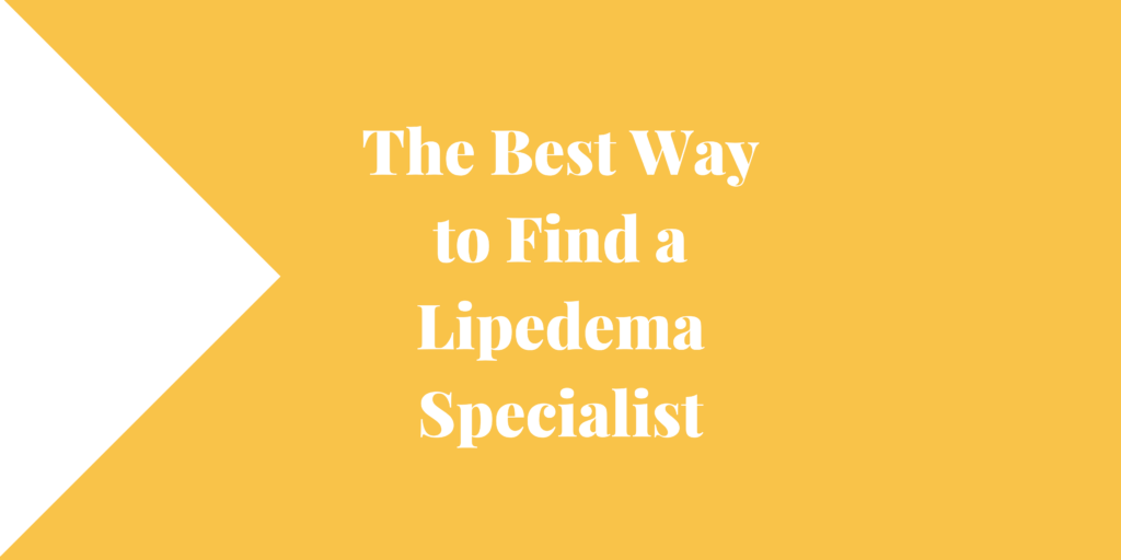 The Best Way to Find a Lipedema Specialist
