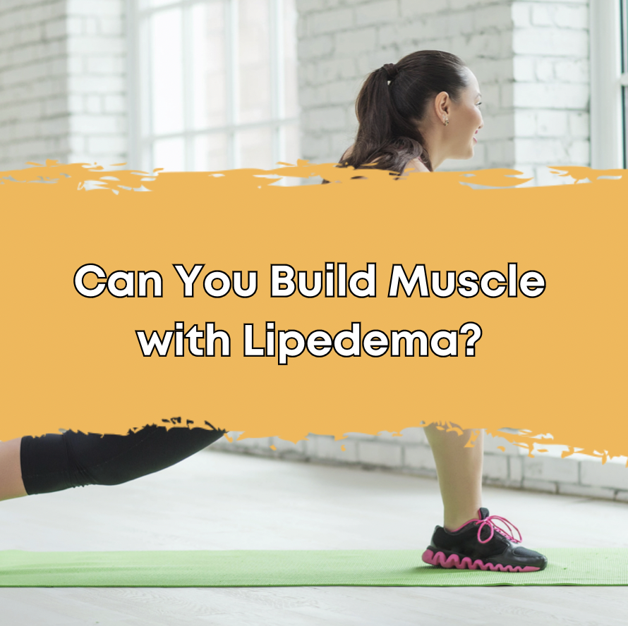 Can You Build Muscle with Lipedema?