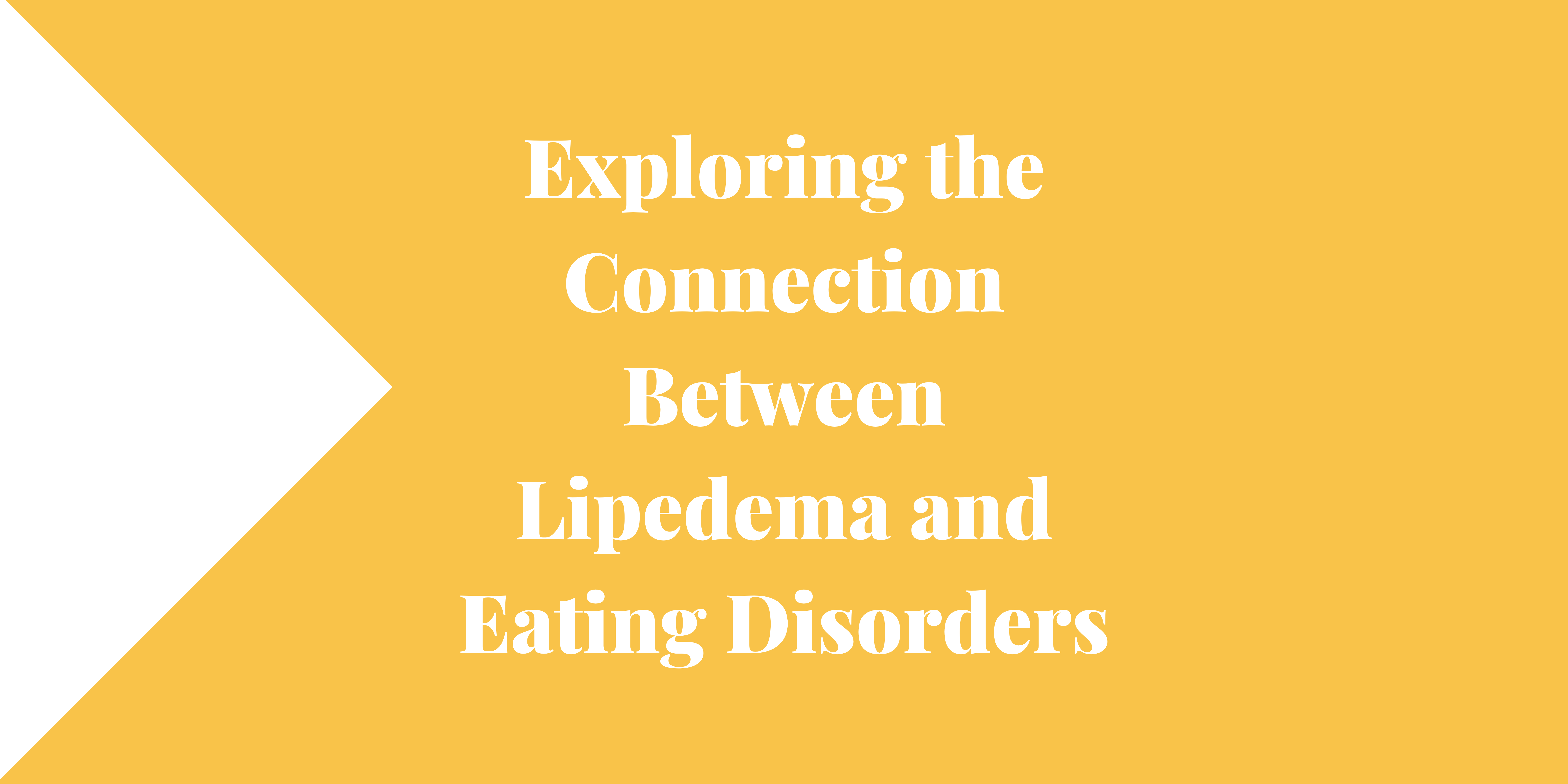 Lipedema and Eating Disorders