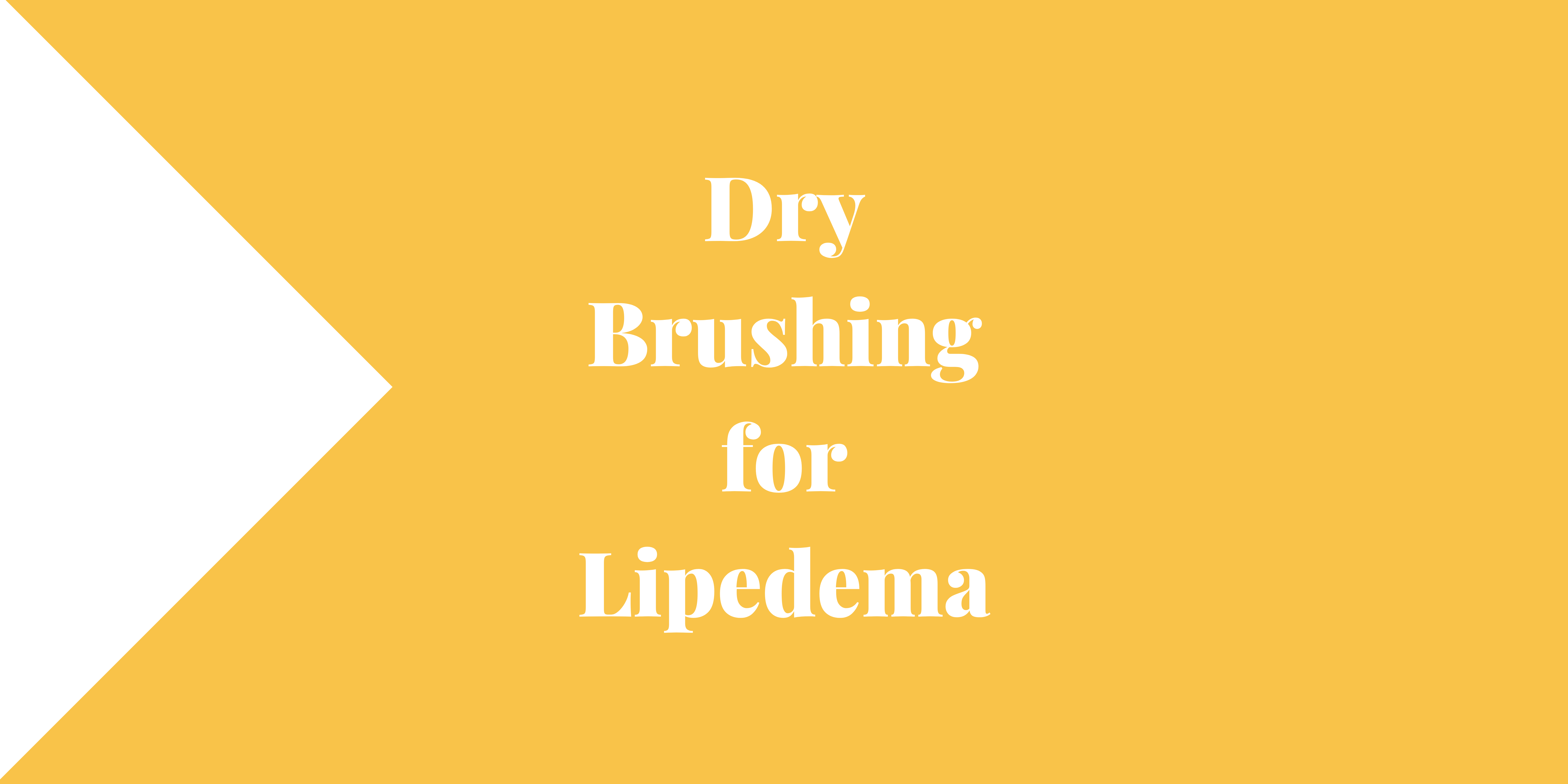 Dry Brushing for Lipedema