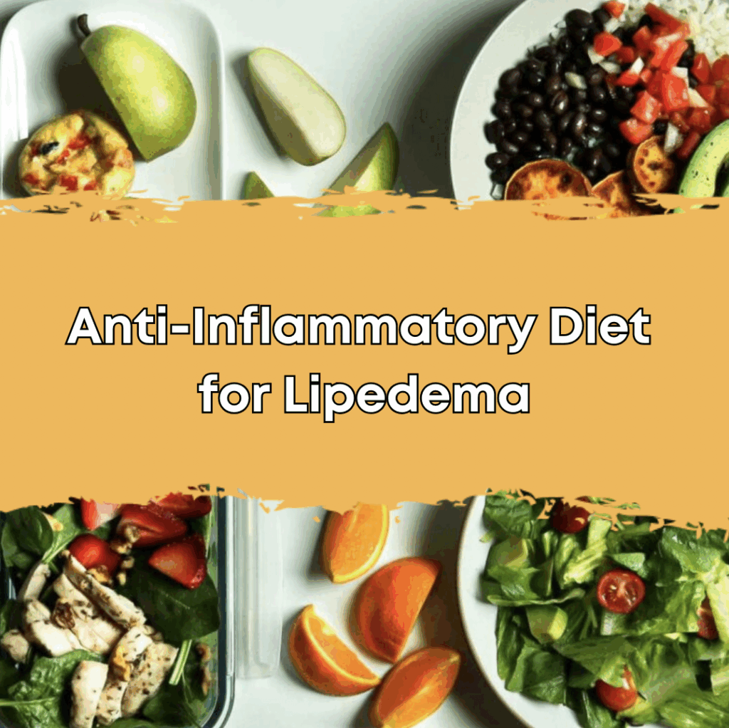 Anti-Inflammatory Diet for Lipedema